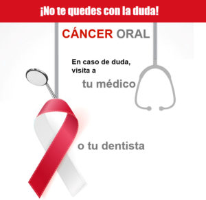 Información sobre la importancia de la detección precoz del cáncer oral.